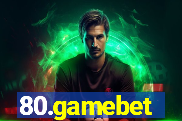 80.gamebet