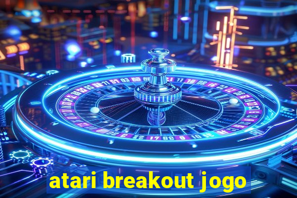 atari breakout jogo