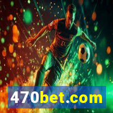 470bet.com