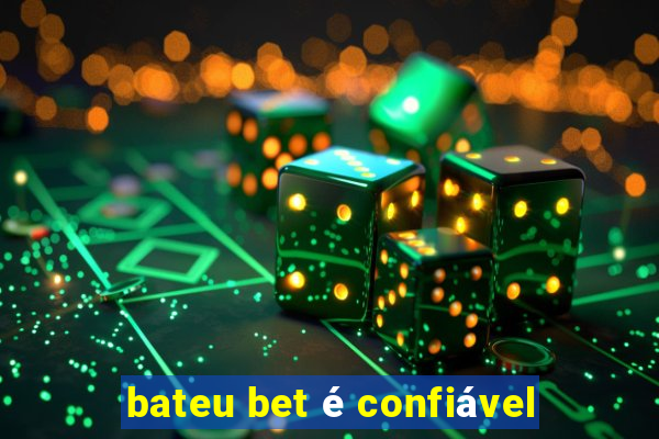 bateu bet é confiável