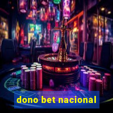 dono bet nacional