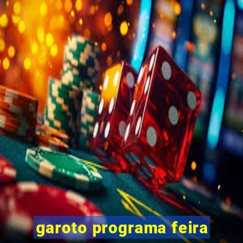 garoto programa feira