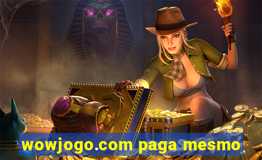 wowjogo.com paga mesmo