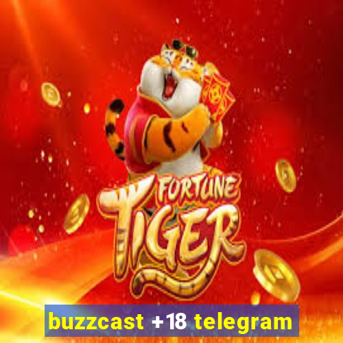 buzzcast +18 telegram