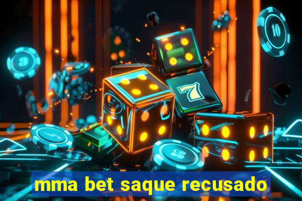 mma bet saque recusado