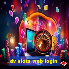 dv slots web login