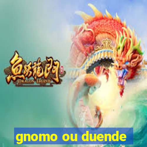 gnomo ou duende