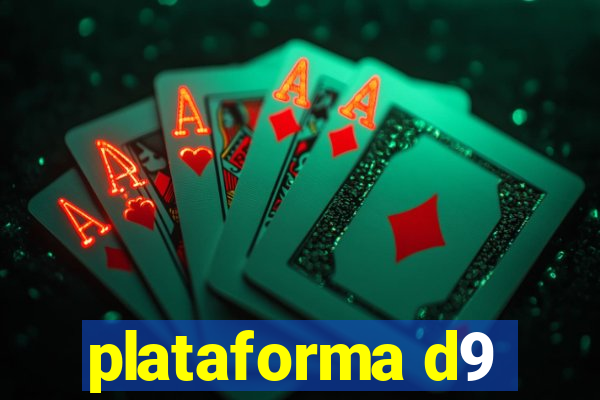 plataforma d9