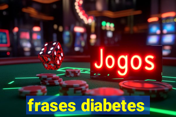 frases diabetes