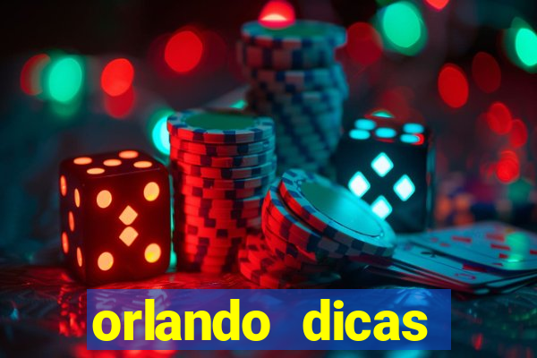 orlando dicas reclame aqui