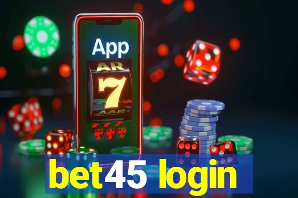 bet45 login