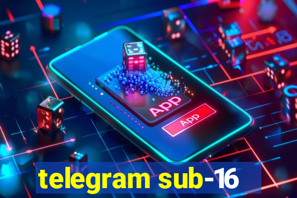 telegram sub-16