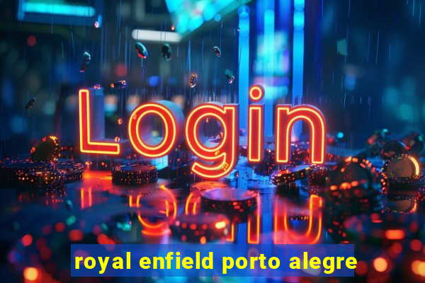 royal enfield porto alegre