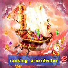 ranking presidentes do brasil