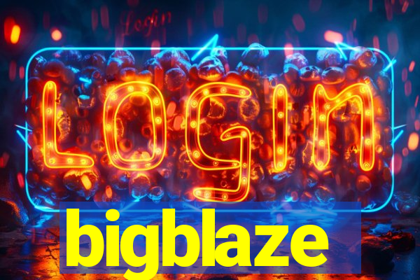 bigblaze