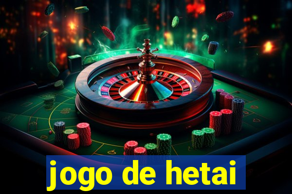 jogo de hetai