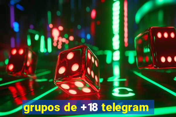 grupos de +18 telegram