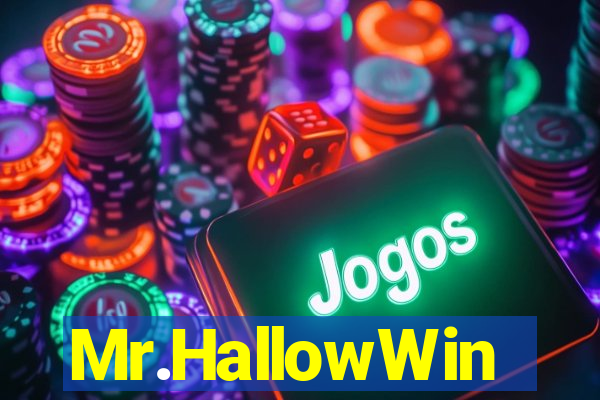 Mr.HallowWin