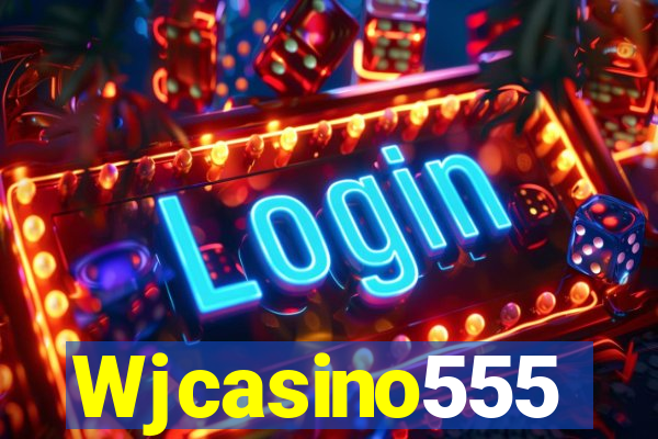 Wjcasino555