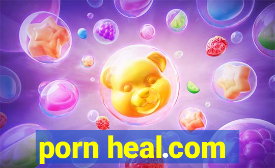 porn heal.com