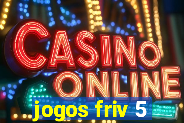 jogos friv 5