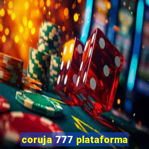 coruja 777 plataforma