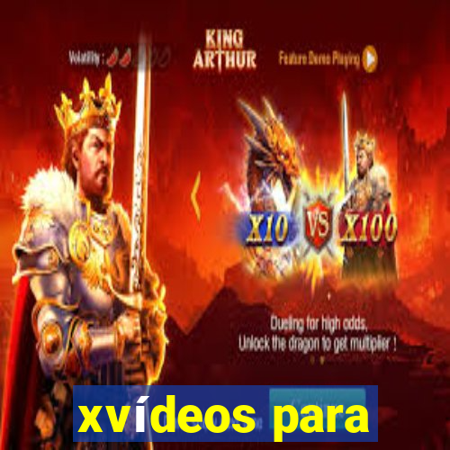 xvídeos para