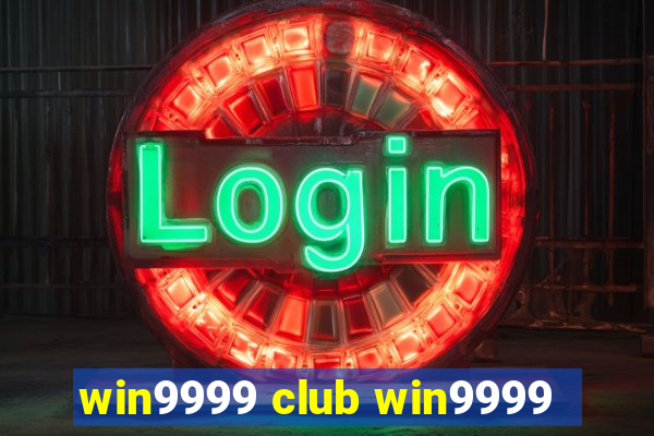 win9999 club win9999