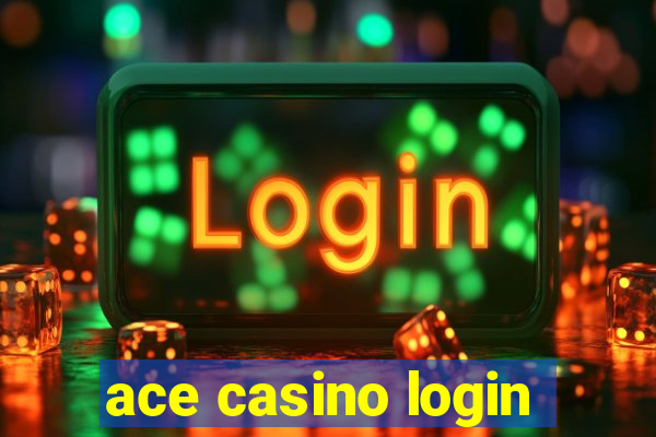 ace casino login