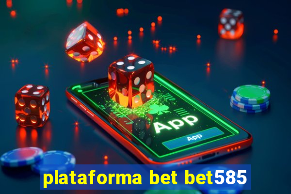 plataforma bet bet585