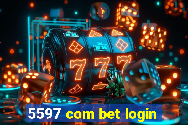 5597 com bet login