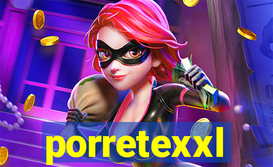 porretexxl