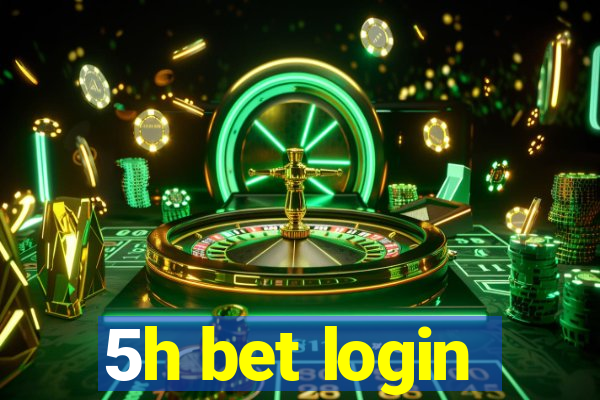 5h bet login