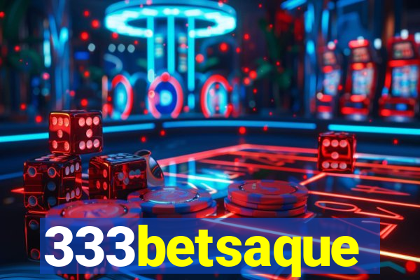 333betsaque