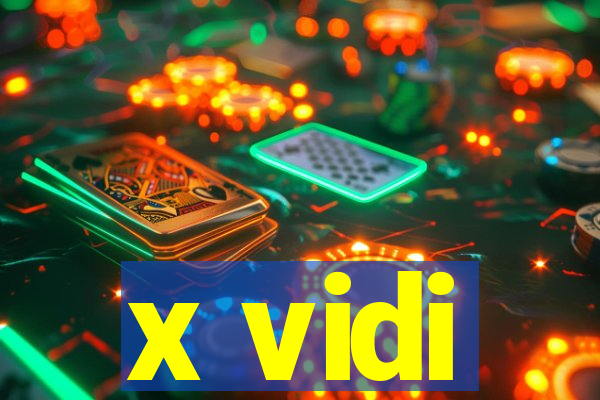 x vidi