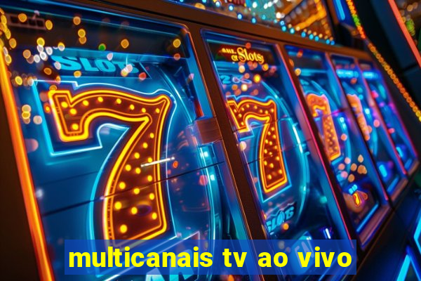 multicanais tv ao vivo