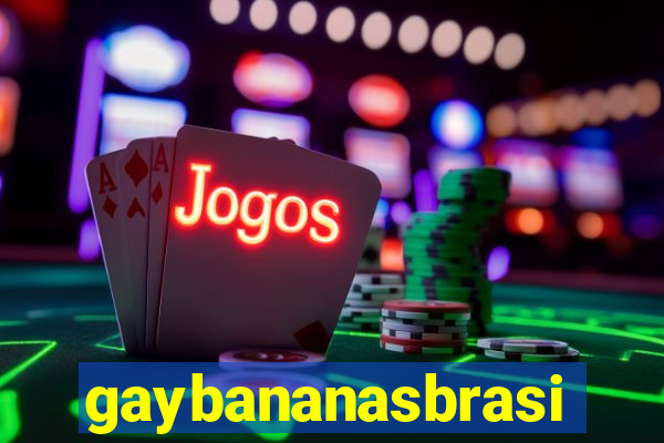 gaybananasbrasil