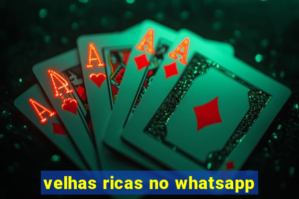 velhas ricas no whatsapp