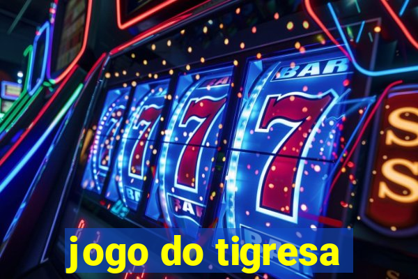 jogo do tigresa