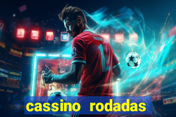 cassino rodadas gratis sem deposito