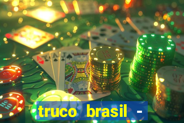 truco brasil - truco online