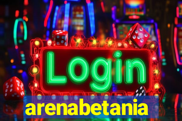 arenabetania