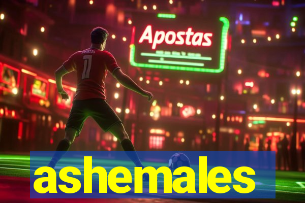 ashemales