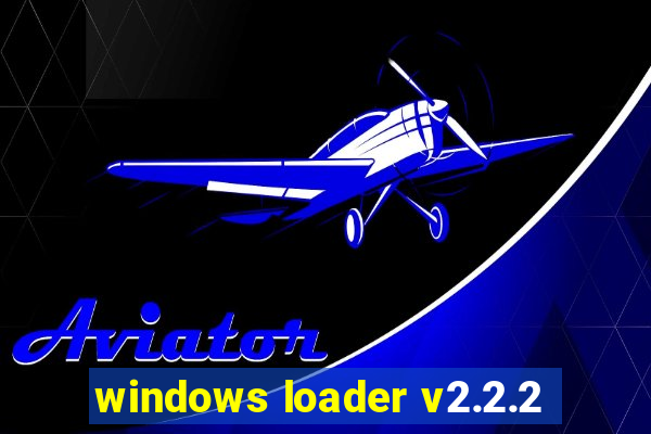 windows loader v2.2.2