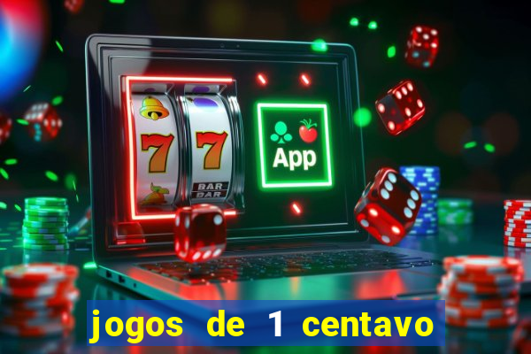 jogos de 1 centavo vai de bet