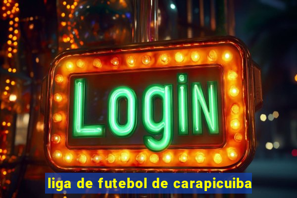 liga de futebol de carapicuiba