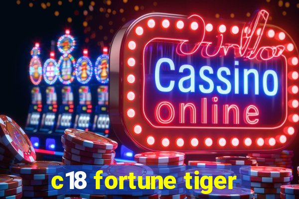 c18 fortune tiger