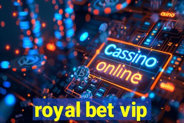 royal bet vip