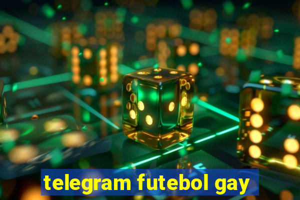 telegram futebol gay