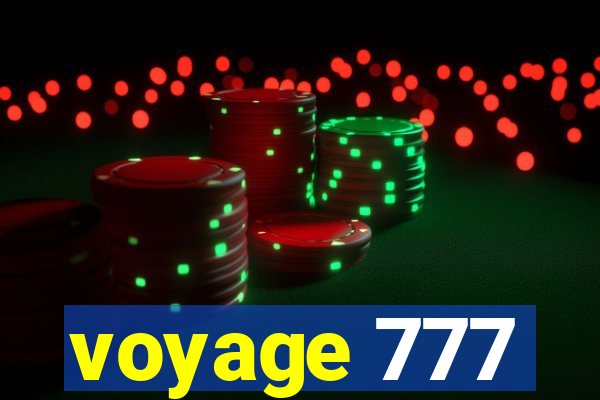 voyage 777